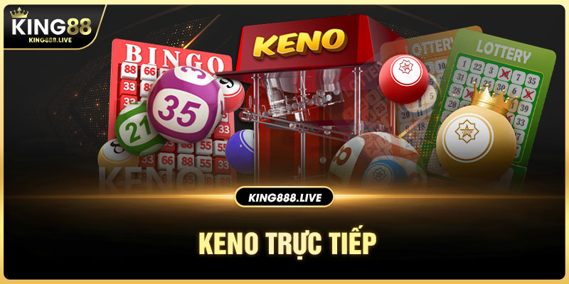 keno-truc-tiep-king88